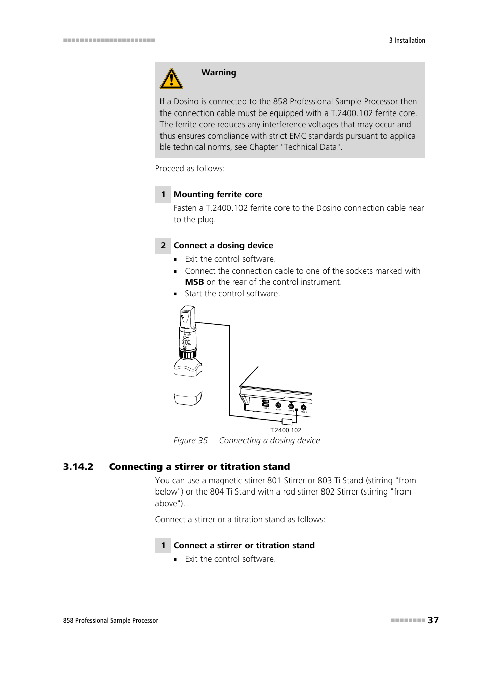 2 connecting a stirrer or titration stand, Connecting a stirrer or titration stand, Figure 35 | Connecting a dosing device | Metrohm 858 Professional Sample Processor User Manual | Page 45 / 105