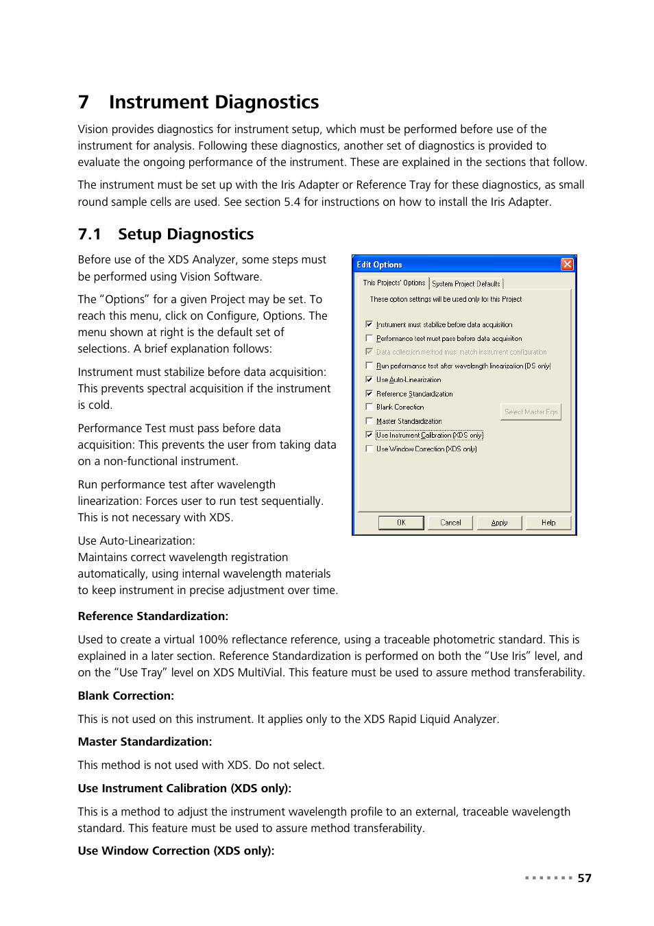 7 instrument diagnostics, 1 setup diagnostics, Instrument diagnostics | Setup diagnostics, 7instrument diagnostics | Metrohm NIRS XDS MultiVial Analyzer User Manual | Page 59 / 117