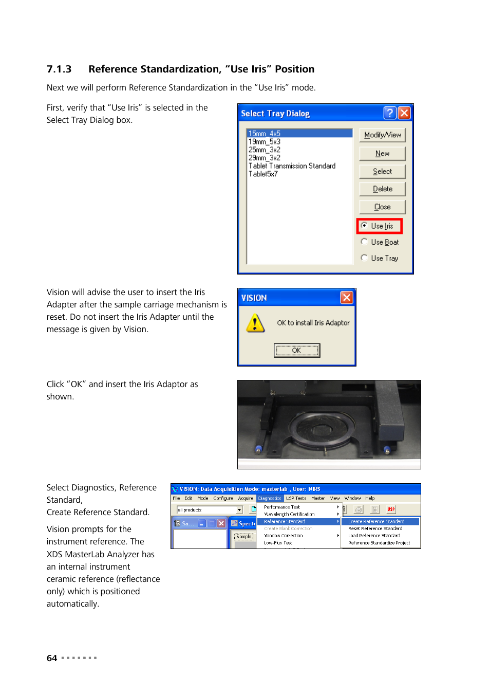 3 reference standardization, “use iris” position, Reference standardization, “use iris” position | Metrohm NIRS XDS MultiVial Analyzer User Manual | Page 66 / 117