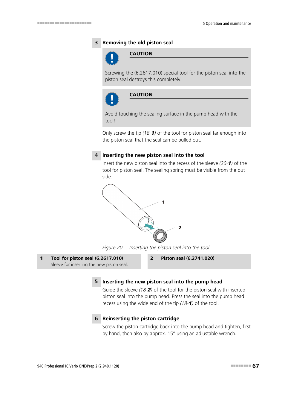 Figure 20, Inserting the piston seal into the tool | Metrohm 940 Professional IC Vario ONE/Proep 2 User Manual | Page 75 / 103