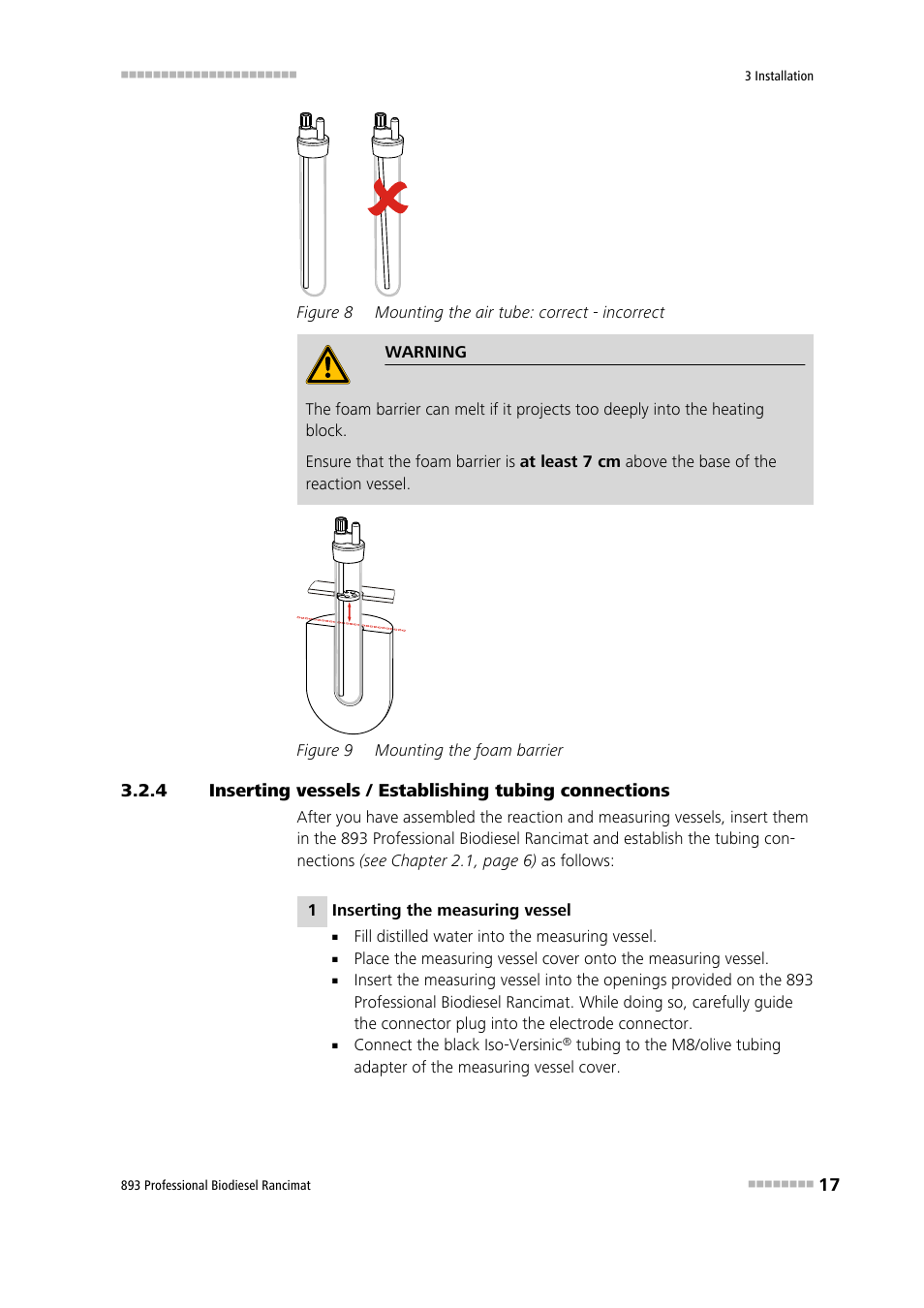 Figure 8, Mounting the air tube: correct - incorrect, Figure 9 | Mounting the foam barrier | Metrohm 893 Professional Biodiesel Rancimat User Manual | Page 25 / 60