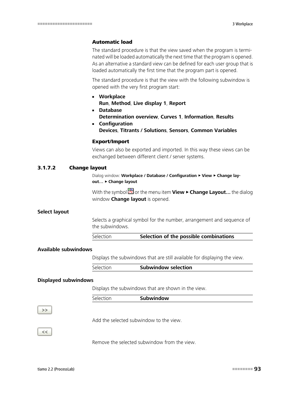 2 change layout, Define the workplace view layout, Change layout | Metrohm tiamo 2.2 (ProcessLab) User Manual | Page 109 / 1644