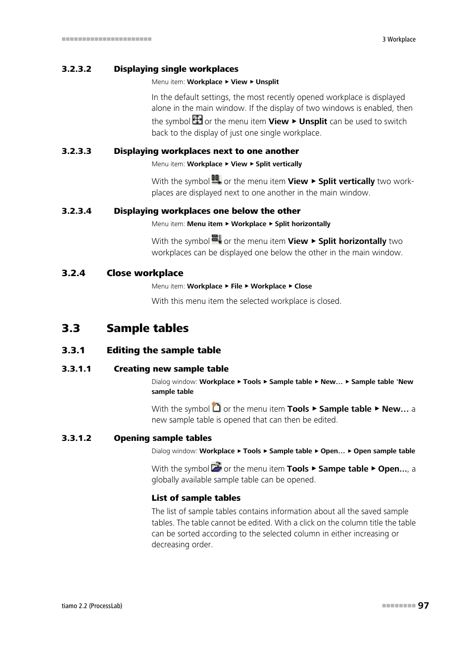 2 displaying single workplaces, 3 displaying workplaces next to one another, 4 displaying workplaces one below the other | 4 close workplace, 3 sample tables, 1 editing the sample table, 1 creating new sample table, 2 opening sample tables, Close workplace, Sample tables | Metrohm tiamo 2.2 (ProcessLab) User Manual | Page 113 / 1644