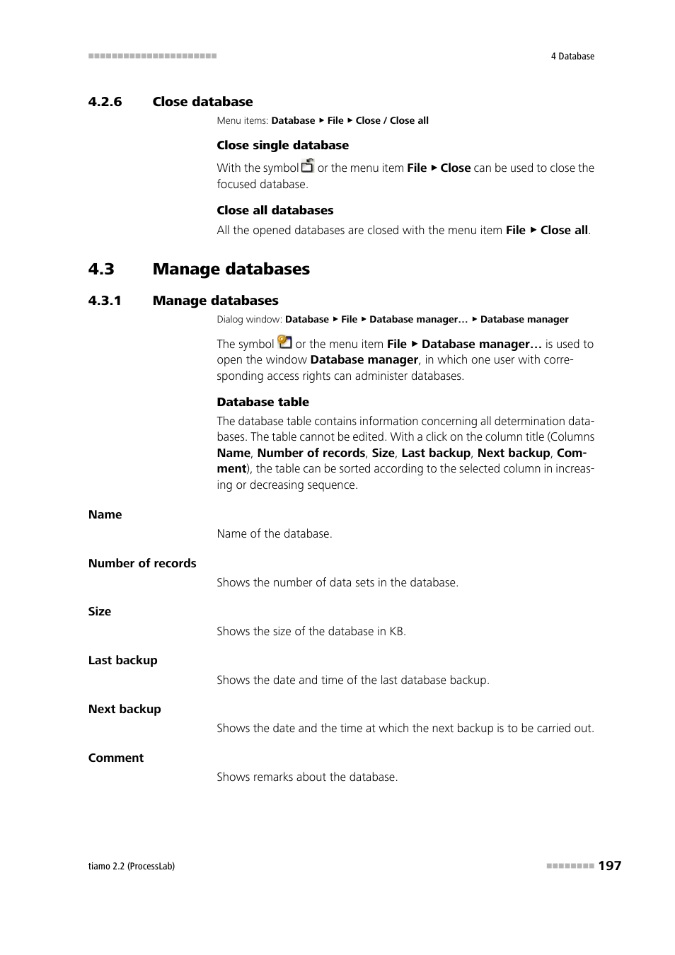 6 close database, 3 manage databases, 1 manage databases | Close database, Manage databases | Metrohm tiamo 2.2 (ProcessLab) User Manual | Page 213 / 1644