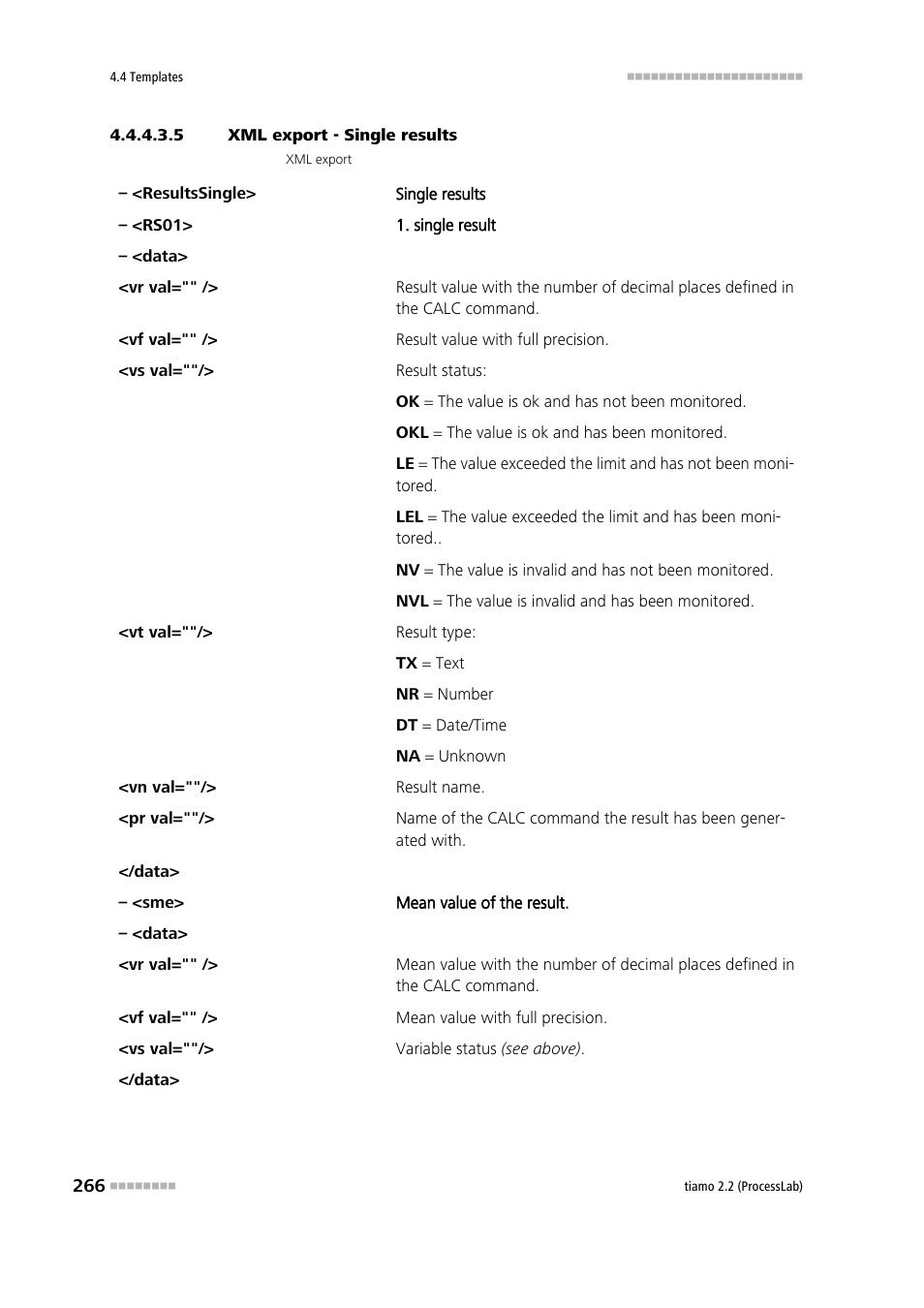 5 xml export - single results | Metrohm tiamo 2.2 (ProcessLab) User Manual | Page 282 / 1644