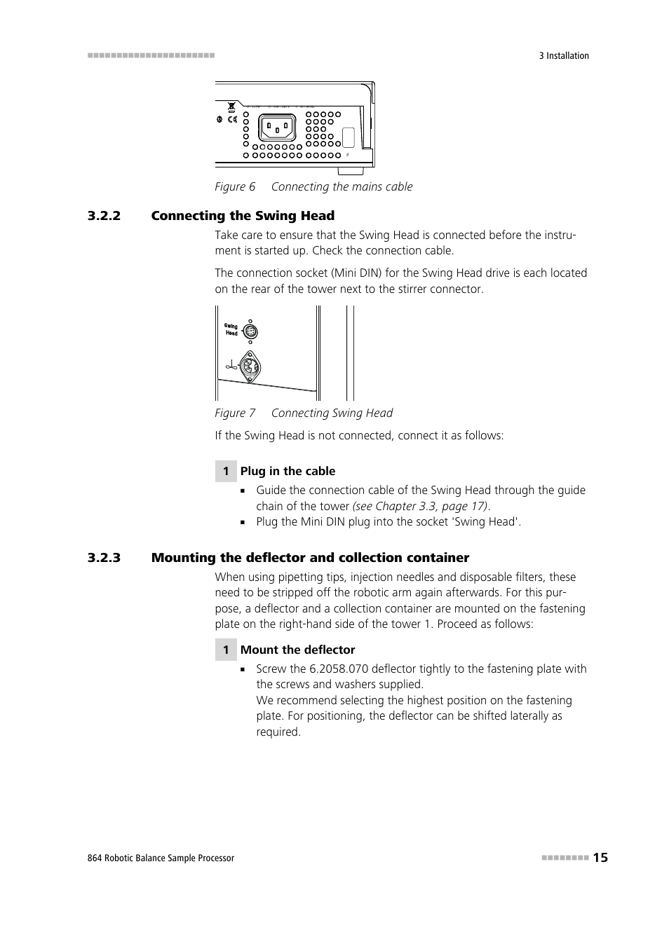 2 connecting the swing head, 3 mounting the deflector and collection container, Connecting the swing head | Mounting the deflector and collection container, Figure 6, Connecting the mains cable, Figure 7, Connecting swing head | Metrohm 864 Robotic Balance Sample Processor User Manual | Page 23 / 101