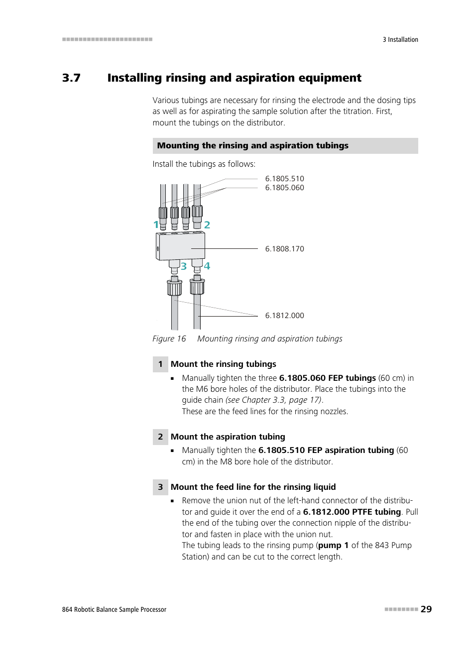 7 installing rinsing and aspiration equipment, Installing rinsing and aspiration equipment, Figure 16 | Mounting rinsing and aspiration tubings | Metrohm 864 Robotic Balance Sample Processor User Manual | Page 37 / 101