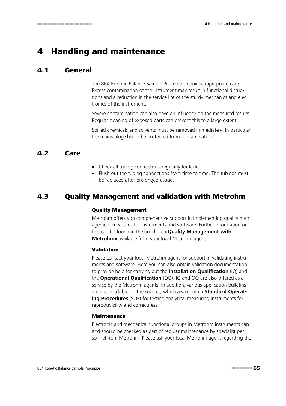4 handling and maintenance, 1 general, 2 care | 3 quality management and validation with metrohm, General, Care, Quality management and validation with metrohm | Metrohm 864 Robotic Balance Sample Processor User Manual | Page 73 / 101