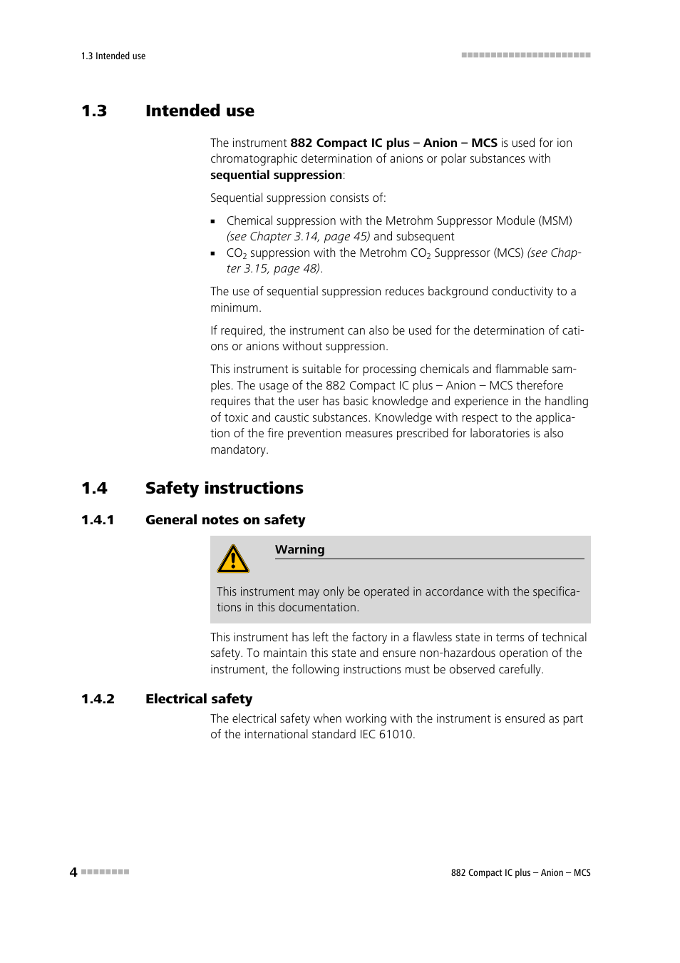 3 intended use, 4 safety instructions, 1 general notes on safety | 2 electrical safety, Intended use, Safety instructions, General notes on safety, Electrical safety | Metrohm 882 Compact IC plus – Anion – MCS User Manual | Page 14 / 130