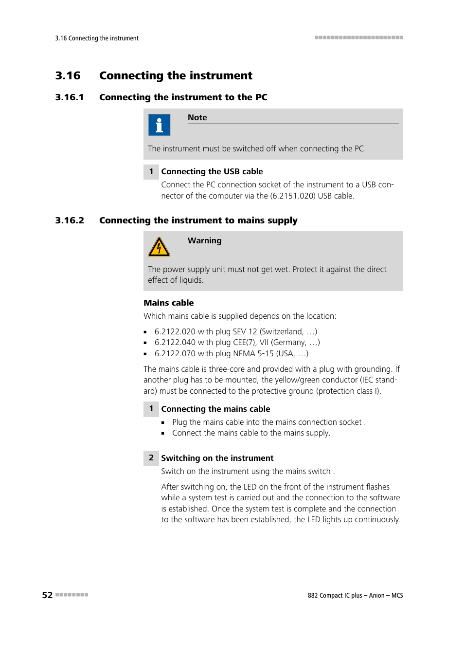 16 connecting the instrument, 1 connecting the instrument to the pc, 2 connecting the instrument to mains supply | Connecting the instrument to the pc, Connecting the instrument to mains supply | Metrohm 882 Compact IC plus – Anion – MCS User Manual | Page 62 / 130