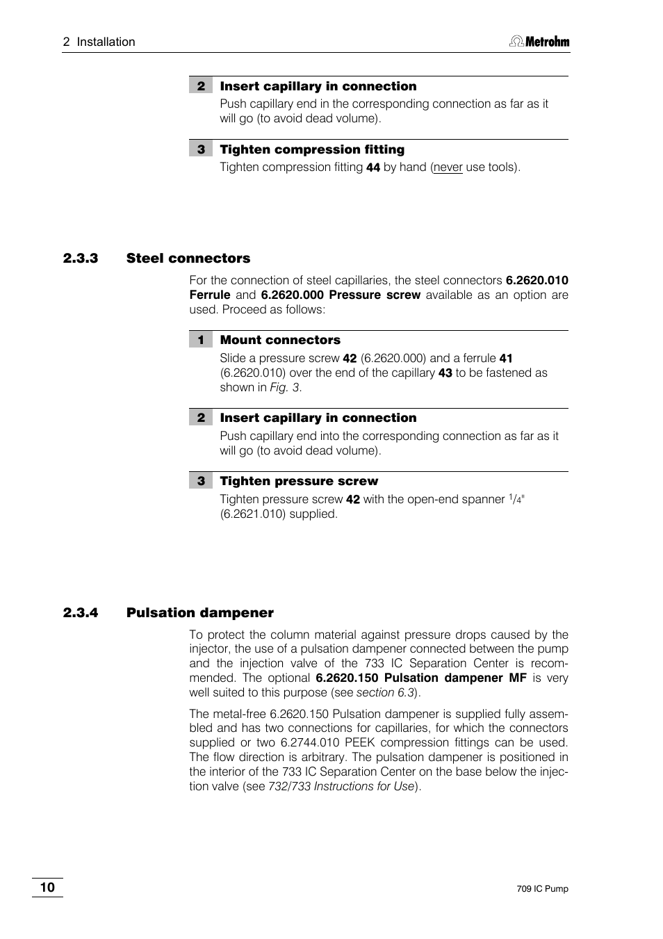 3 steel connectors, 4 pulsation dampener | Metrohm 709 IC Pump User Manual | Page 18 / 70