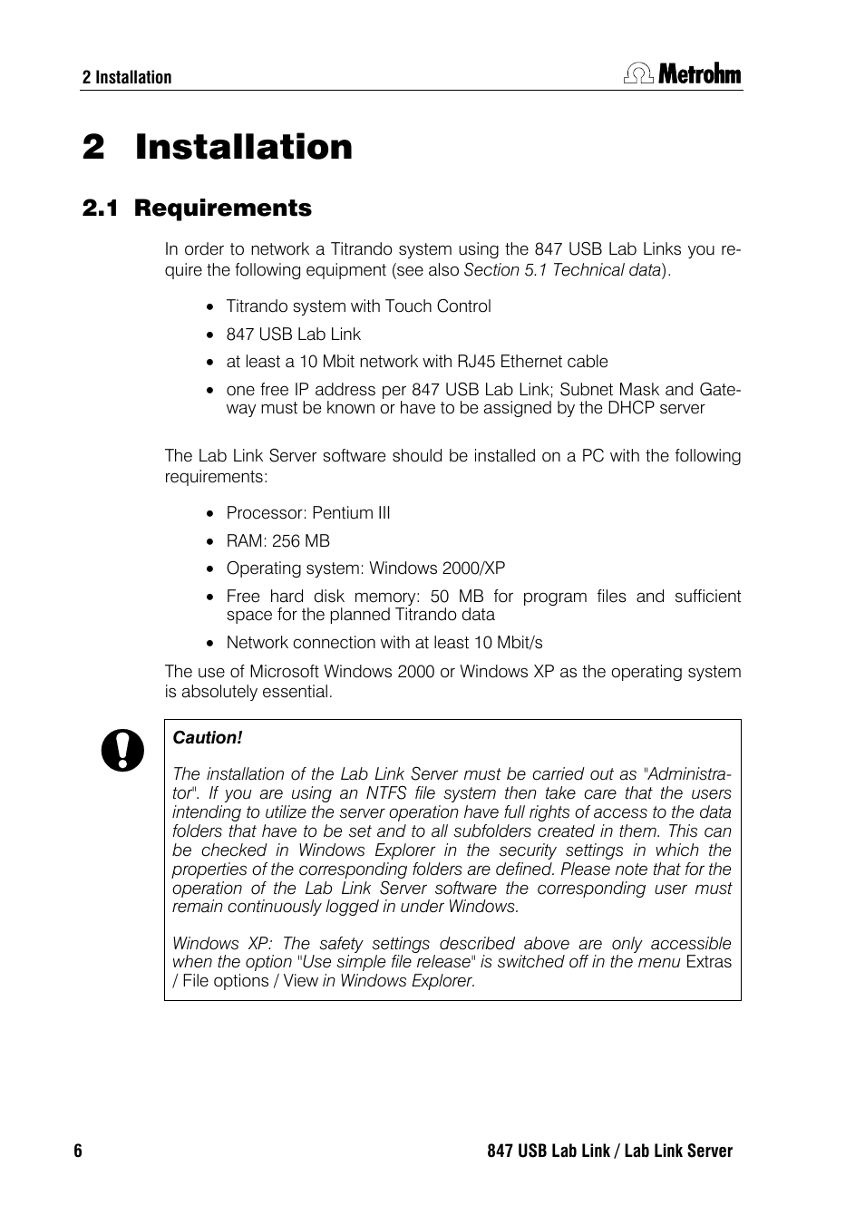 2 installation, 1 requirements, Installation | Metrohm 847 Lab Link User Manual | Page 10 / 48