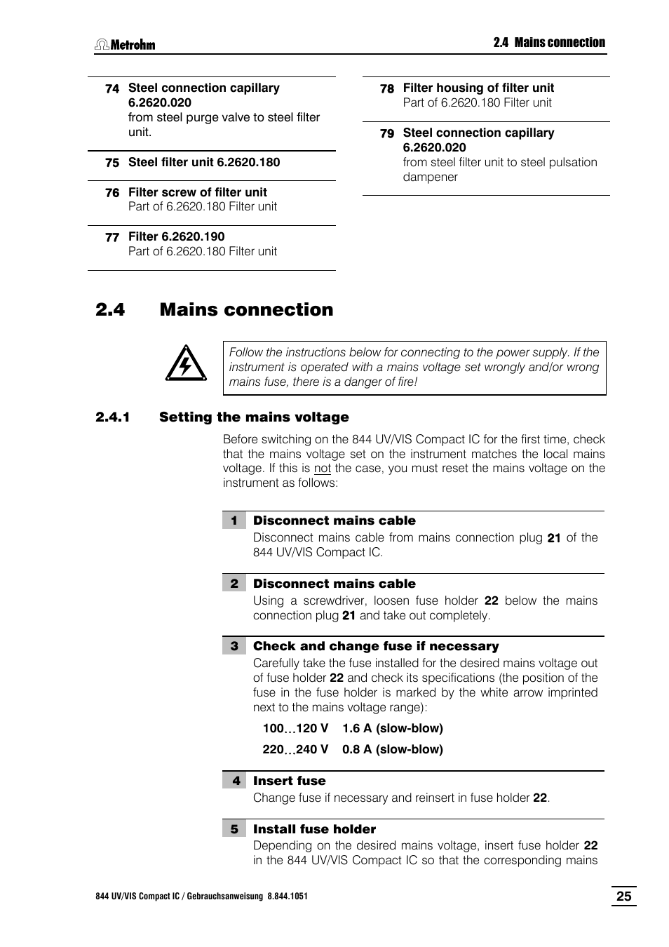 Mains connection, 1 setting the mains voltage, Setting the mains voltage | 78, filter screw 76 and filter 77, 77 are available as an option un, 4 mains connection | Metrohm 844 UV/VIS Compact IC User Manual | Page 37 / 131