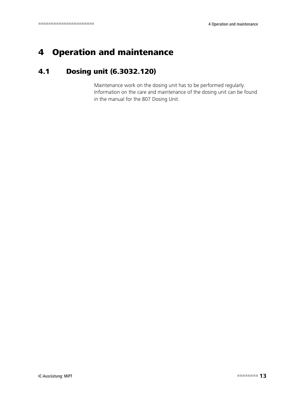 4 operation and maintenance, 1 dosing unit (6.3032.120), Dosing unit (6.3032.120) | Metrohm MiPT User Manual | Page 19 / 22