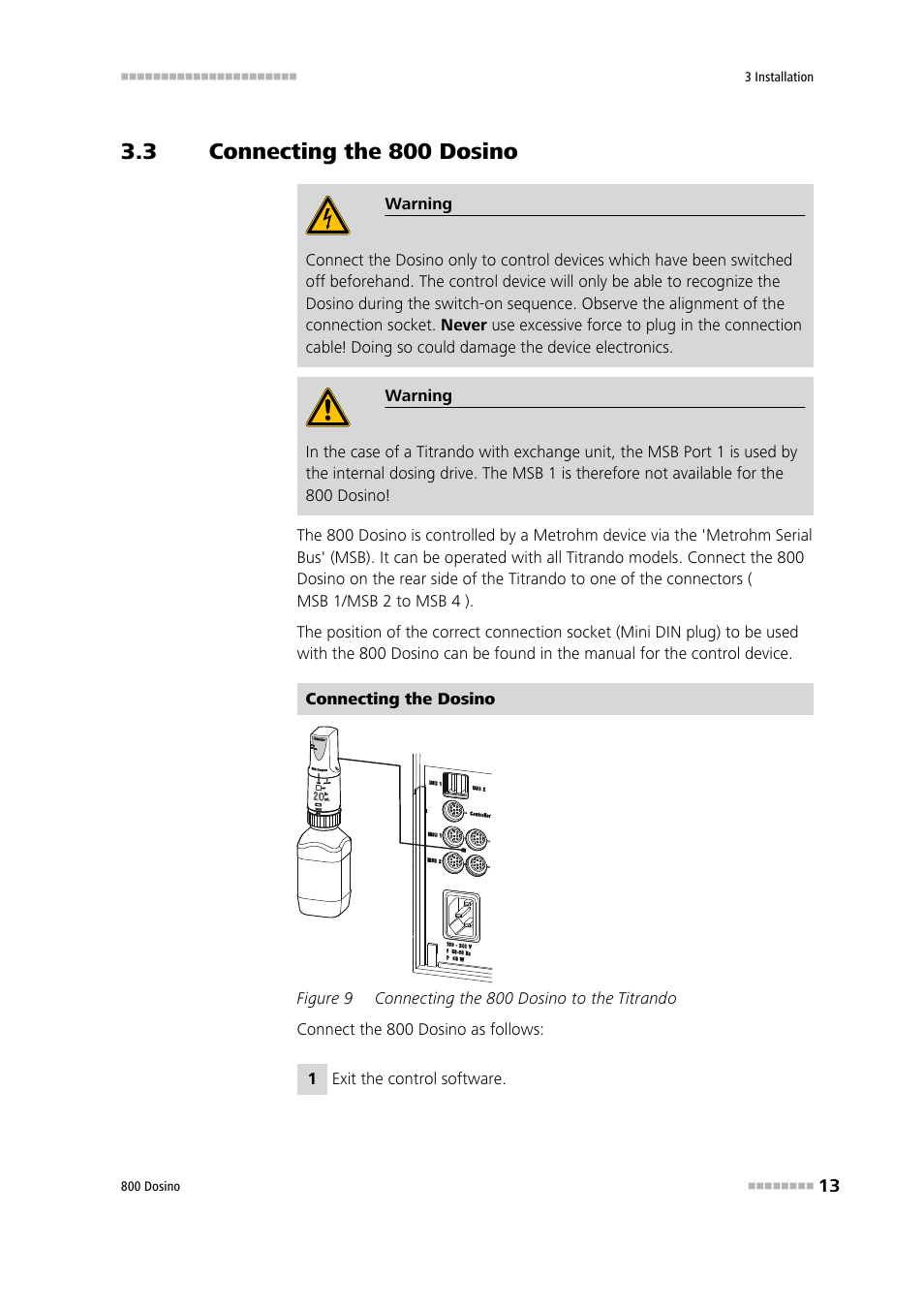 3 connecting the 800 dosino, Connecting the 800 dosino, Figure 9 | Connecting the 800 dosino to the titrando | Metrohm 800 Dosino User Manual | Page 21 / 53