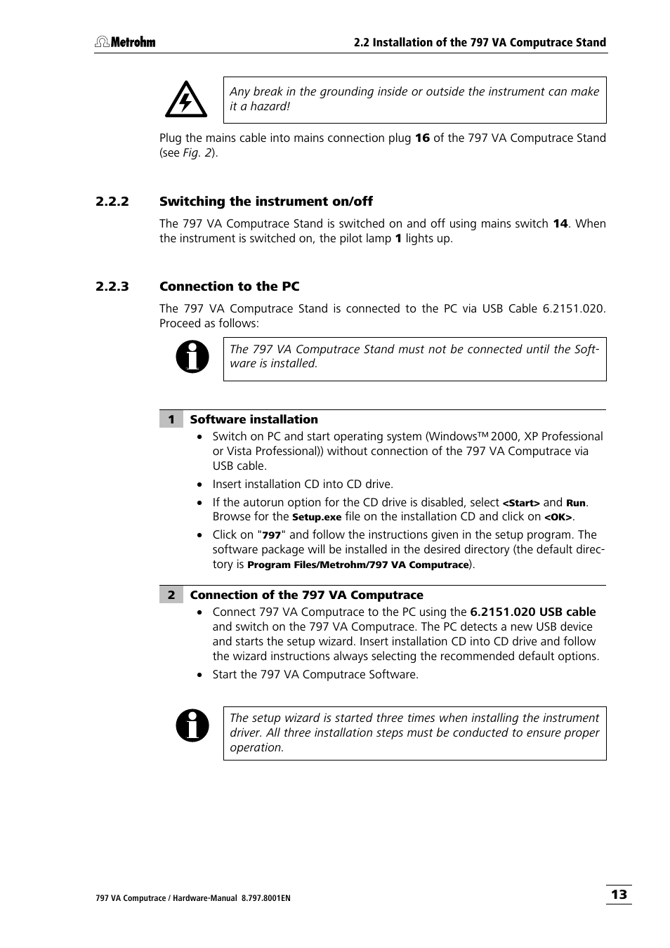 2 switching the instrument on/off, 3 connection to the pc, Switching the instrument on/off | Connection to the pc | Metrohm 797 VA Computrace User Manual | Page 21 / 127