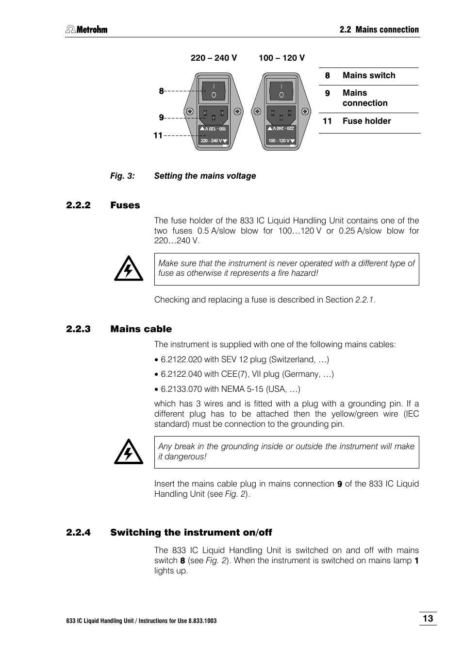 2 fuses, 3 mains cable, 4 switching the instrument on/off | Fuses, Mains cable, Switching the instrument on/off, Fig. 3, Setting the mains voltage, Ction 2.2.2, Fig. 3 ) | Metrohm 833 IC Liquid Handling Unit User Manual | Page 21 / 123