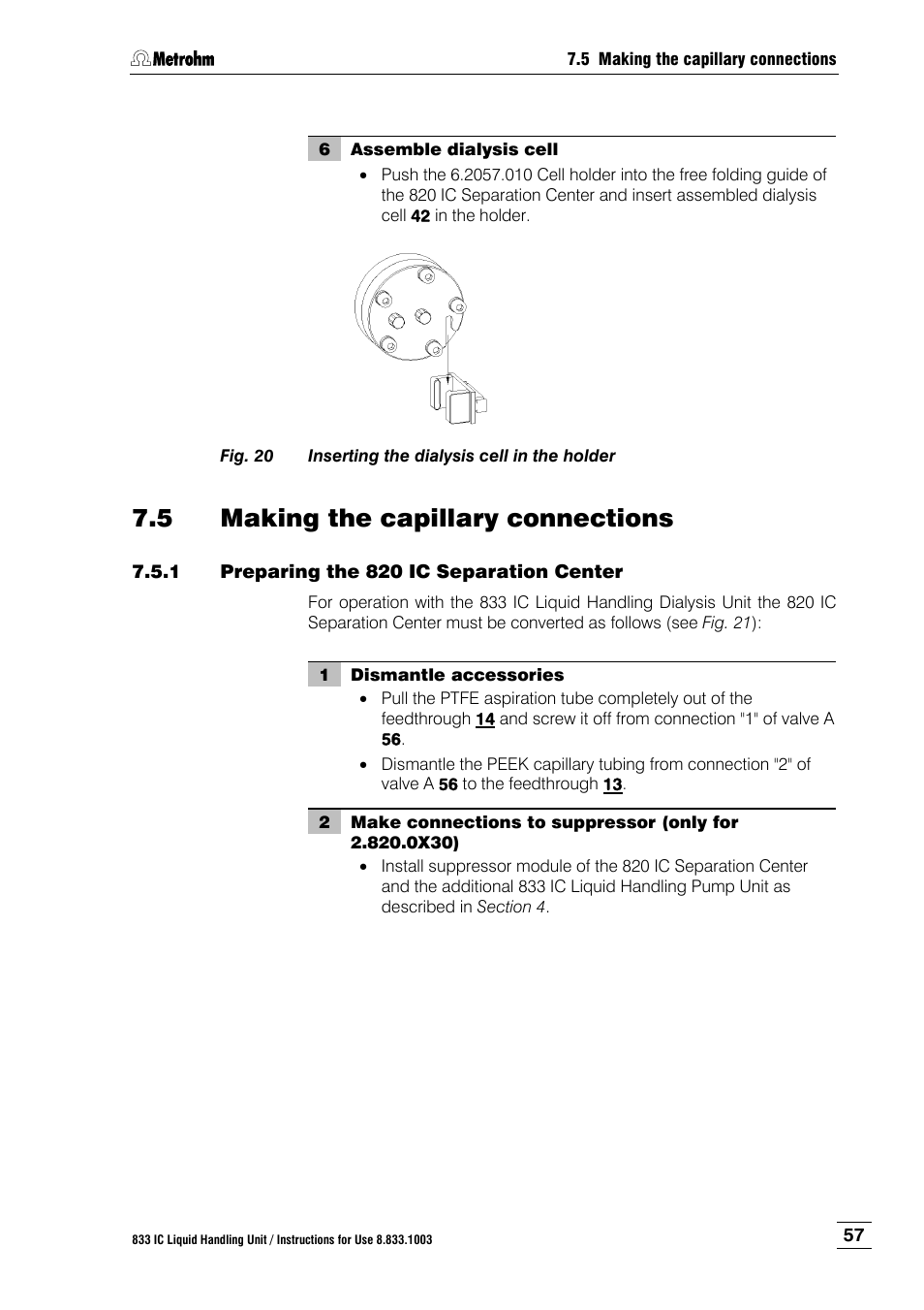 5 making the capillary connections, 1 preparing the 820 ic separation center, Making the capillary connections | Preparing the 820 ic separation center, Fig. 20, Inserting the dialysis cell in the holder | Metrohm 833 IC Liquid Handling Unit User Manual | Page 65 / 123