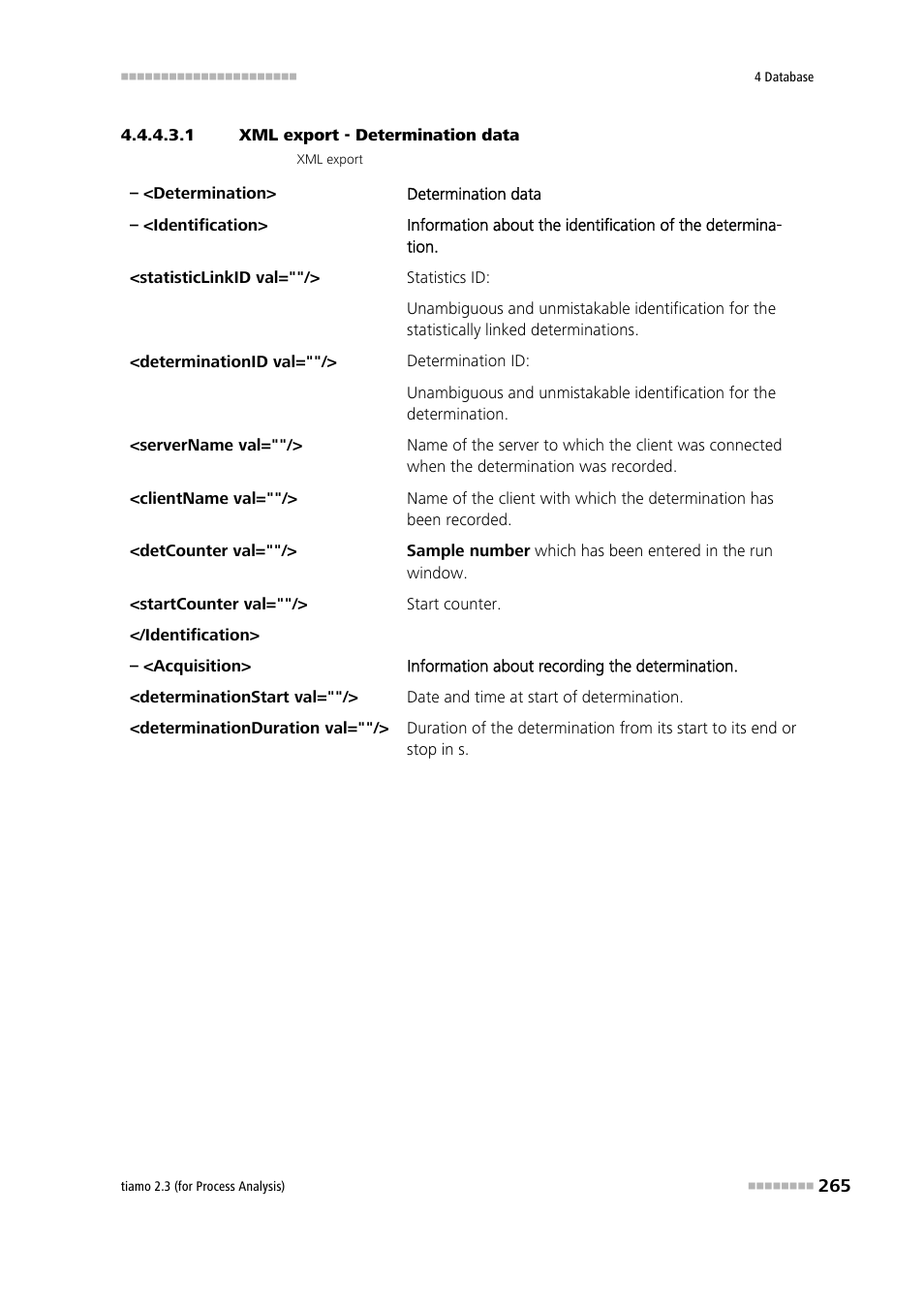 1 xml export - determination data | Metrohm tiamo 2.3 (process analysis) User Manual | Page 281 / 1790