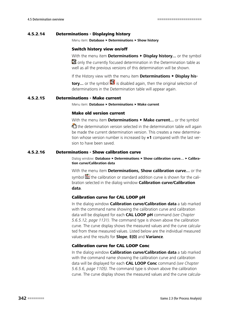 14 determinations - displaying history, 15 determinations - make current, 16 determinations - show calibration curve | Determinations - display history, Determinations - display calibration curve | Metrohm tiamo 2.3 (process analysis) User Manual | Page 358 / 1790