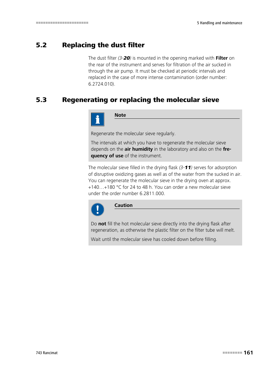 2 replacing the dust filter, 3 regenerating or replacing the molecular sieve, Replacing the dust filter | Regenerating or replacing the molecular sieve | Metrohm 743 Rancimat User Manual | Page 169 / 197