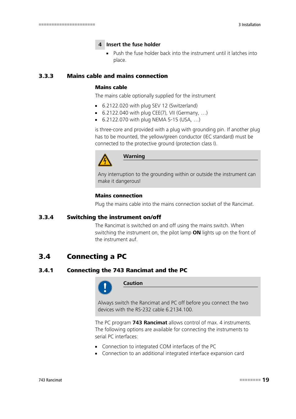 3 mains cable and mains connection, 4 switching the instrument on/off, 4 connecting a pc | 1 connecting the 743 rancimat and the pc, Mains cable and mains connection, Switching the instrument on/off, Connecting a pc, Connecting the 743 rancimat and the pc | Metrohm 743 Rancimat User Manual | Page 27 / 197