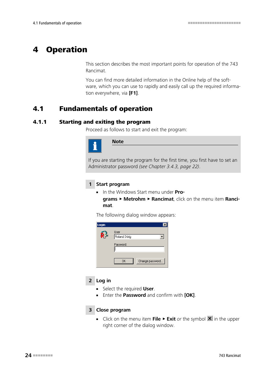 4 operation, 1 fundamentals of operation, 1 starting and exiting the program | Fundamentals of operation, Starting and exiting the program | Metrohm 743 Rancimat User Manual | Page 32 / 197