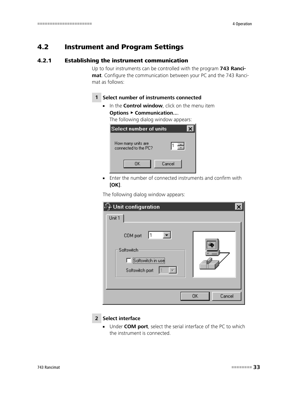 2 instrument and program settings, 1 establishing the instrument communication, Instrument and program settings | Establishing the instrument communication | Metrohm 743 Rancimat User Manual | Page 41 / 197