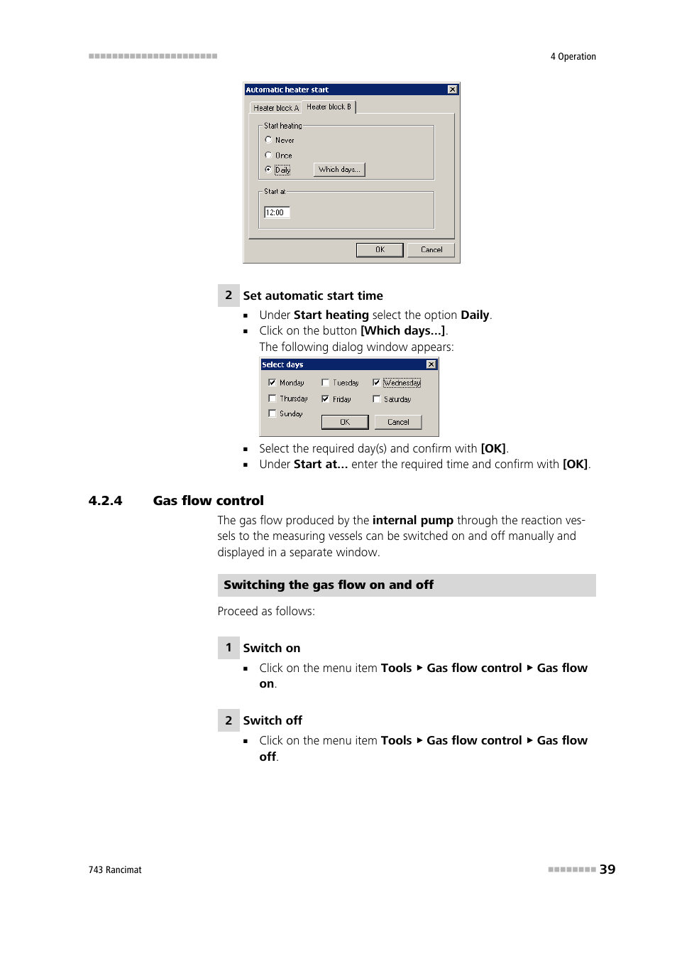 4 gas flow control, Gas flow control | Metrohm 743 Rancimat User Manual | Page 47 / 197