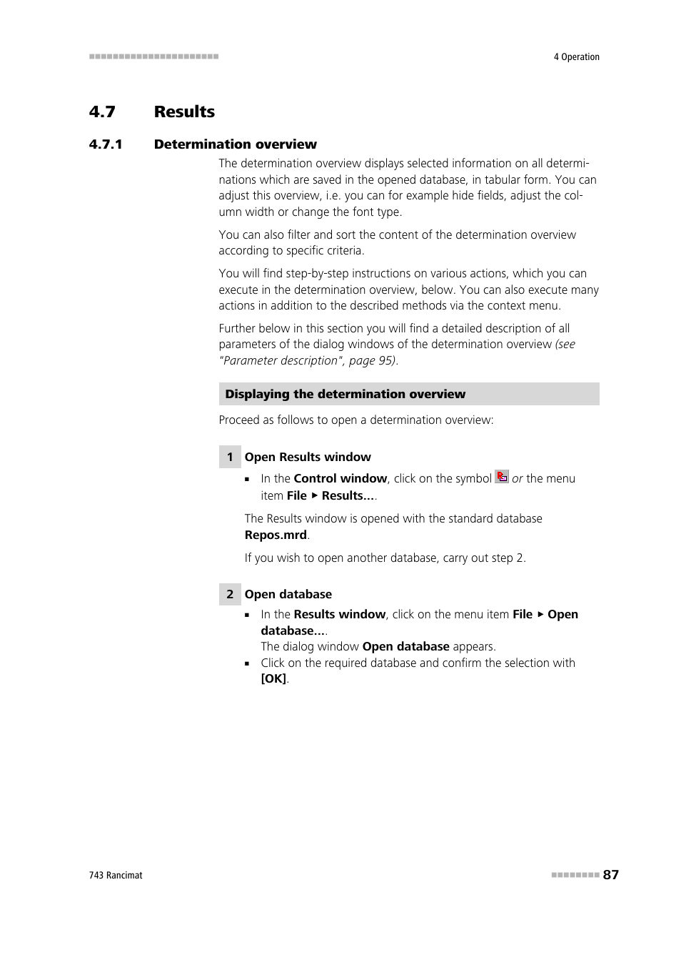 7 results, 1 determination overview, Results | Determination overview, Section 4.7 | Metrohm 743 Rancimat User Manual | Page 95 / 197