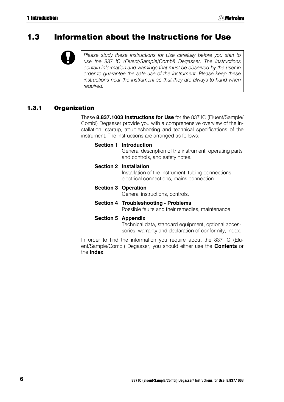 3 information about the instructions for use, 1 organization, Information about the instructions for use | Organization | Metrohm 837 IC Degasser User Manual | Page 12 / 37