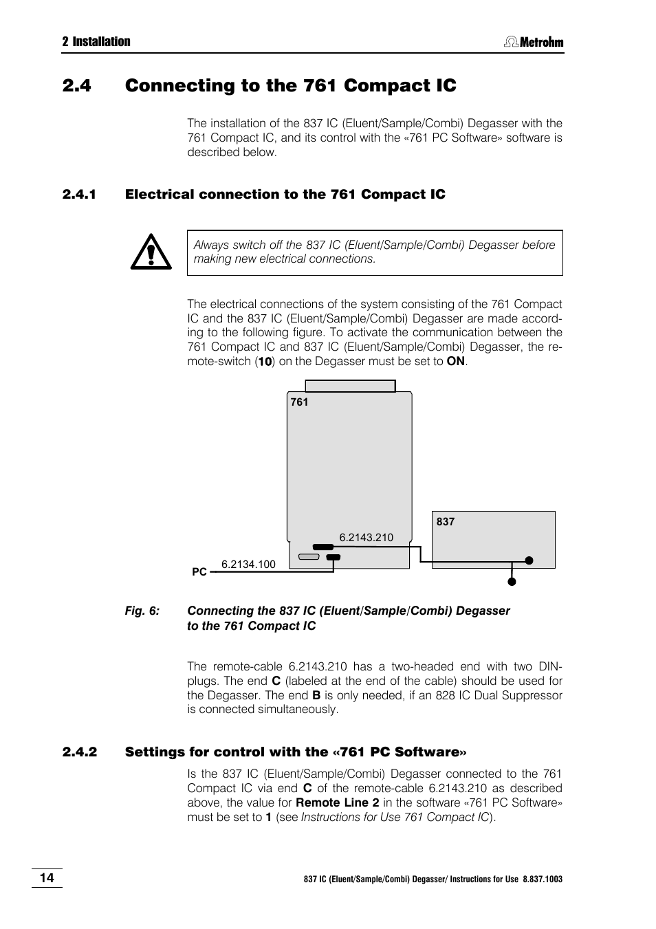 4 connecting to the 761 compact ic, 1 electrical connection to the 761 compact ic, 2 settings for control with the «761 pc software | Connecting to the 761 compact ic, Electrical connection to the 761 compact ic, Settings for control with the «761 pc software, 761 compact ic | Metrohm 837 IC Degasser User Manual | Page 20 / 37