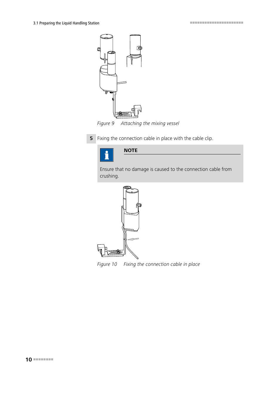 Figure 9, Attaching the mixing vessel, Figure 10 | Fixing the connection cable in place | Metrohm Liquid Handling Station User Manual | Page 18 / 35