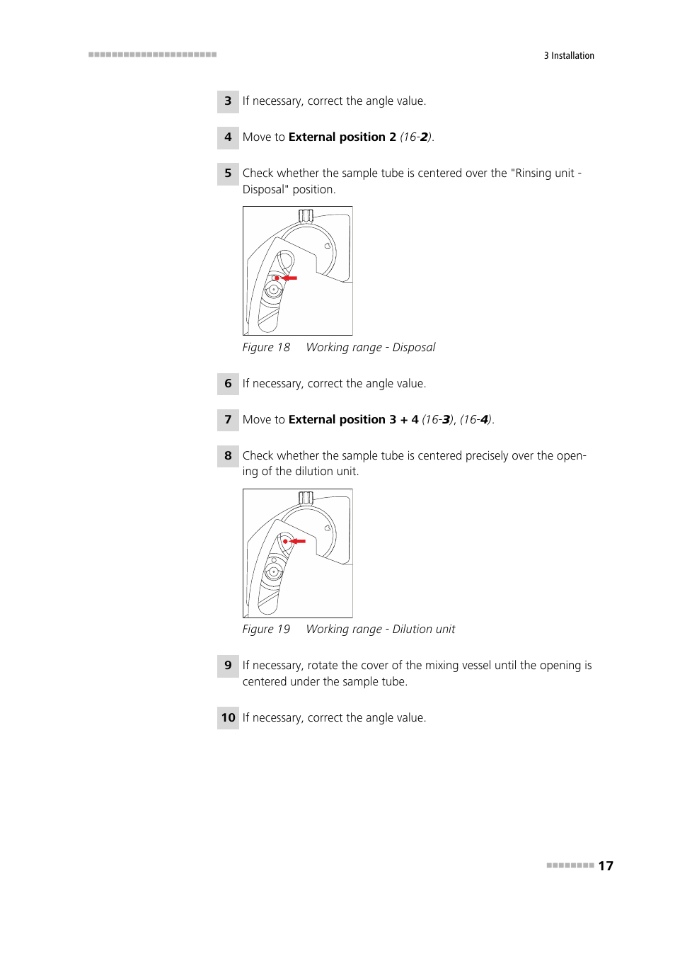 Figure 18, Working range - disposal, Figure 19 | Working range - dilution unit | Metrohm Liquid Handling Station User Manual | Page 25 / 35