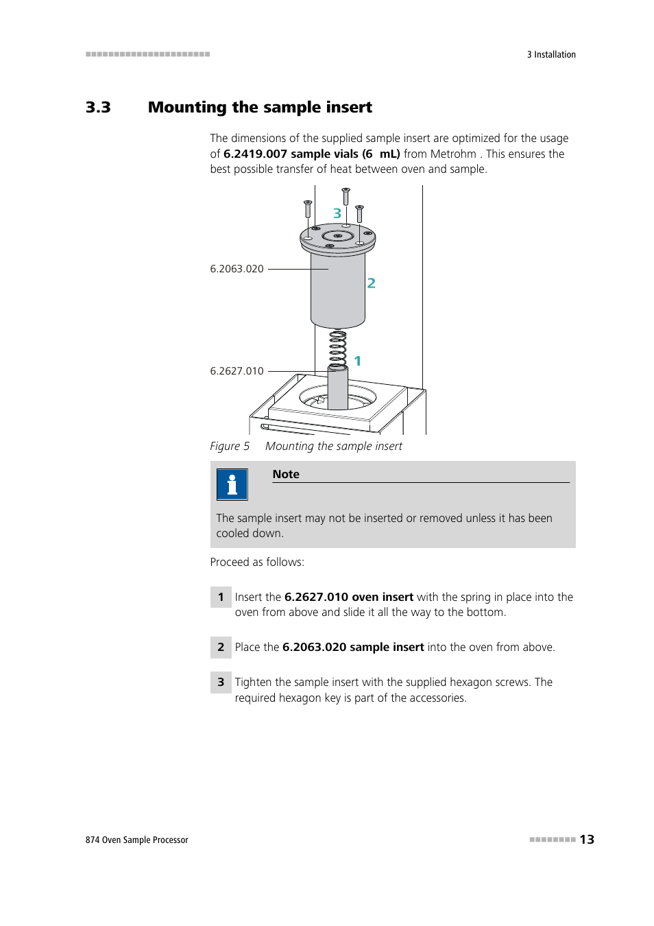 3 mounting the sample insert, Mounting the sample insert, Figure 5 | Metrohm 874 USB Oven Sample Processor User Manual | Page 21 / 79