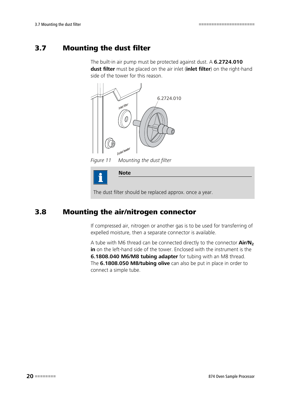 7 mounting the dust filter, 8 mounting the air/nitrogen connector, Mounting the dust filter | Mounting the air/nitrogen connector, Figure 11 | Metrohm 874 USB Oven Sample Processor User Manual | Page 28 / 79