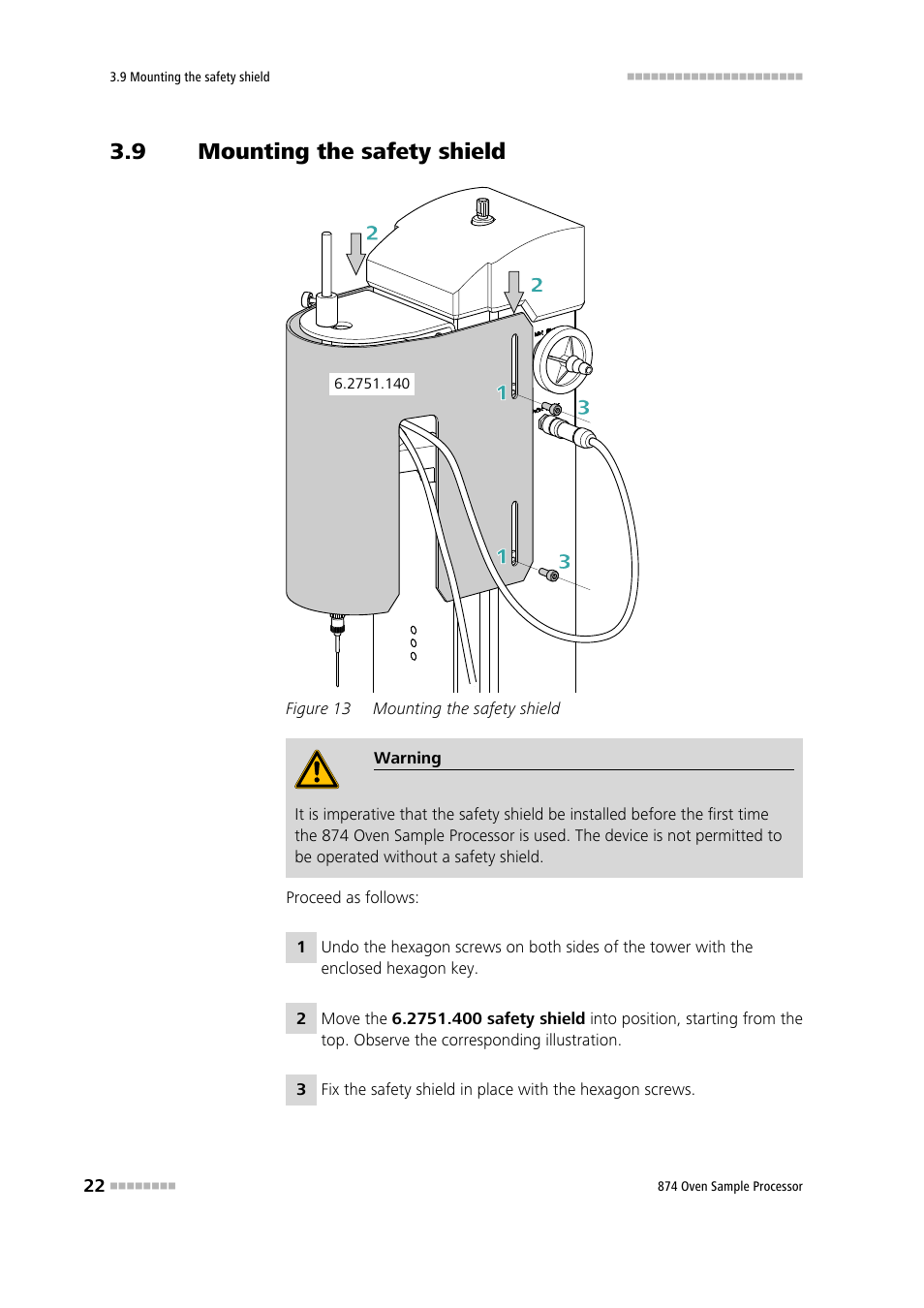 9 mounting the safety shield, Mounting the safety shield, Figure 13 | Metrohm 874 USB Oven Sample Processor User Manual | Page 30 / 79