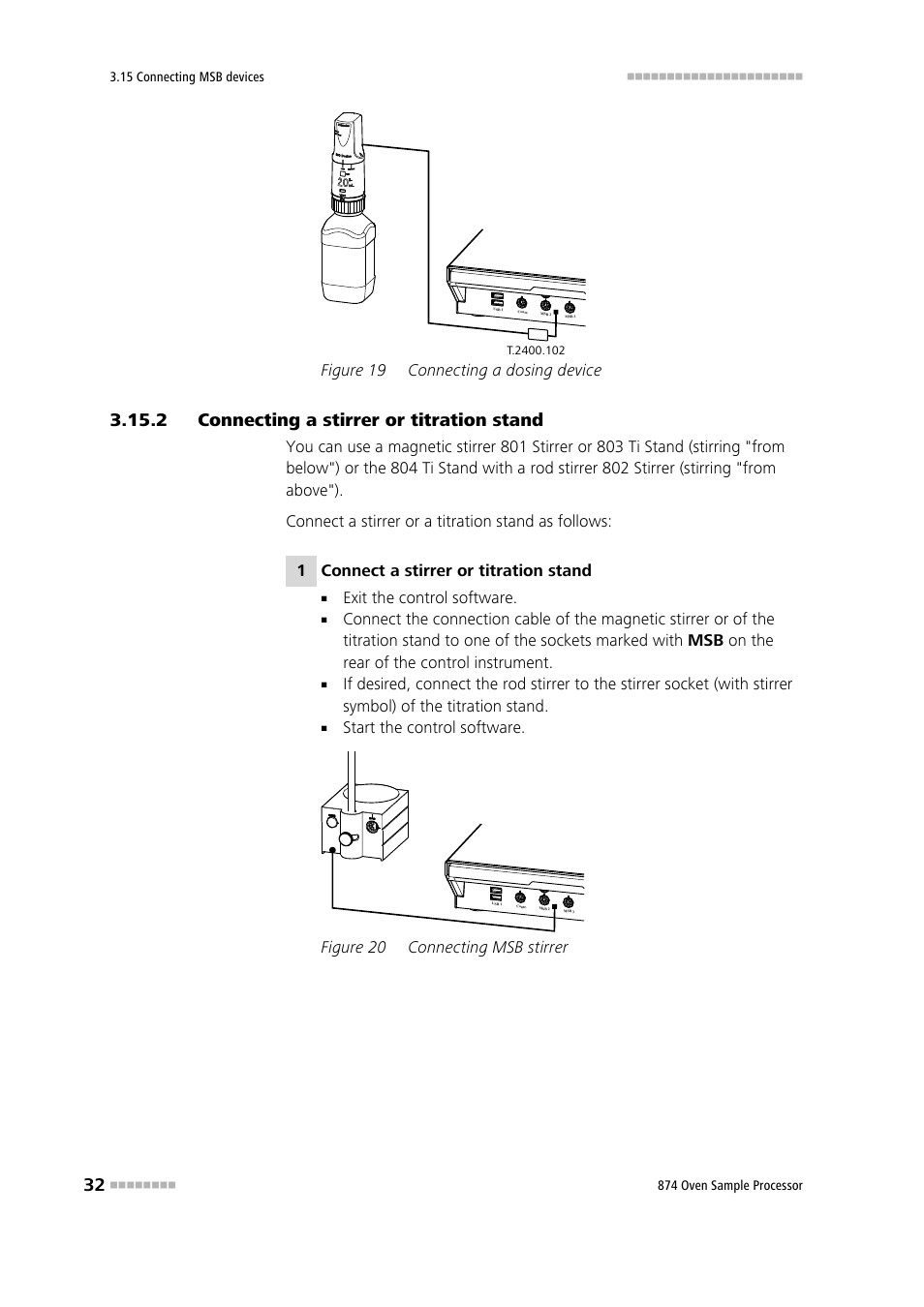 2 connecting a stirrer or titration stand, Connecting a stirrer or titration stand, Figure 19 | Connecting a dosing device, Figure 20, Connecting msb stirrer, Figure 19 connecting a dosing device, 1 connect a stirrer or titration stand, Exit the control software, Start the control software | Metrohm 874 USB Oven Sample Processor User Manual | Page 40 / 79