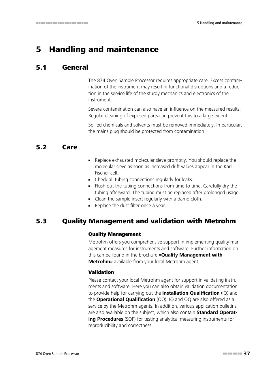 5 handling and maintenance, 1 general, 2 care | 3 quality management and validation with metrohm, General, Care, Quality management and validation with metrohm | Metrohm 874 USB Oven Sample Processor User Manual | Page 45 / 79