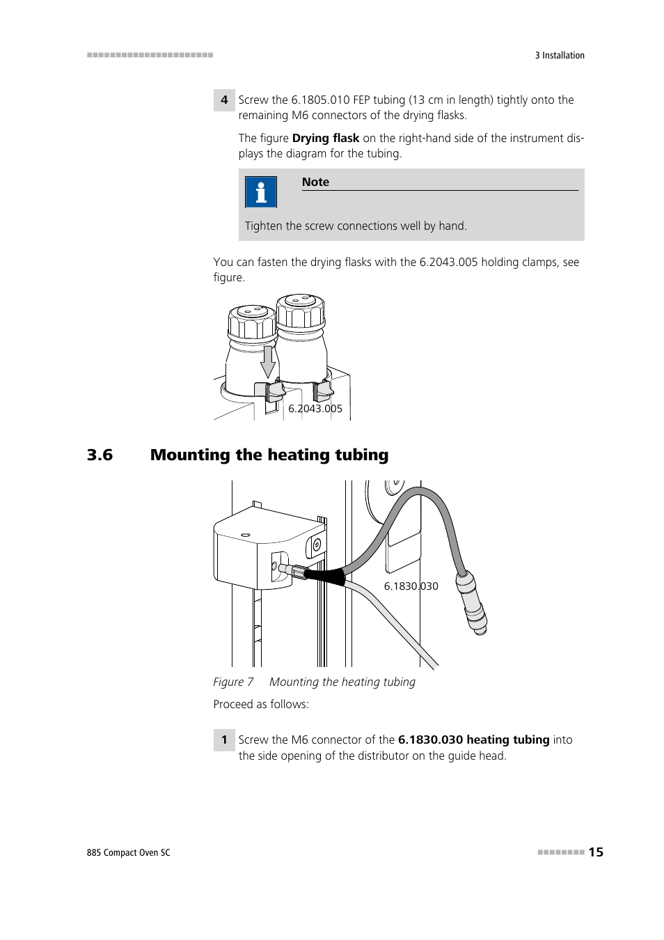 6 mounting the heating tubing, Mounting the heating tubing, Figure 7 | Metrohm 885 Compact Oven SC User Manual | Page 25 / 93