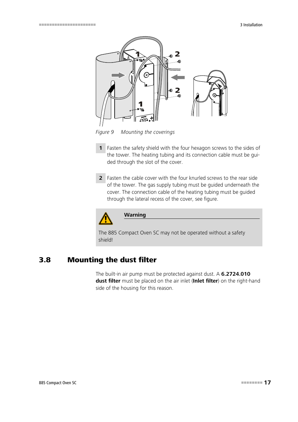 8 mounting the dust filter, Mounting the dust filter, Figure 9 | Mounting the coverings | Metrohm 885 Compact Oven SC User Manual | Page 27 / 93