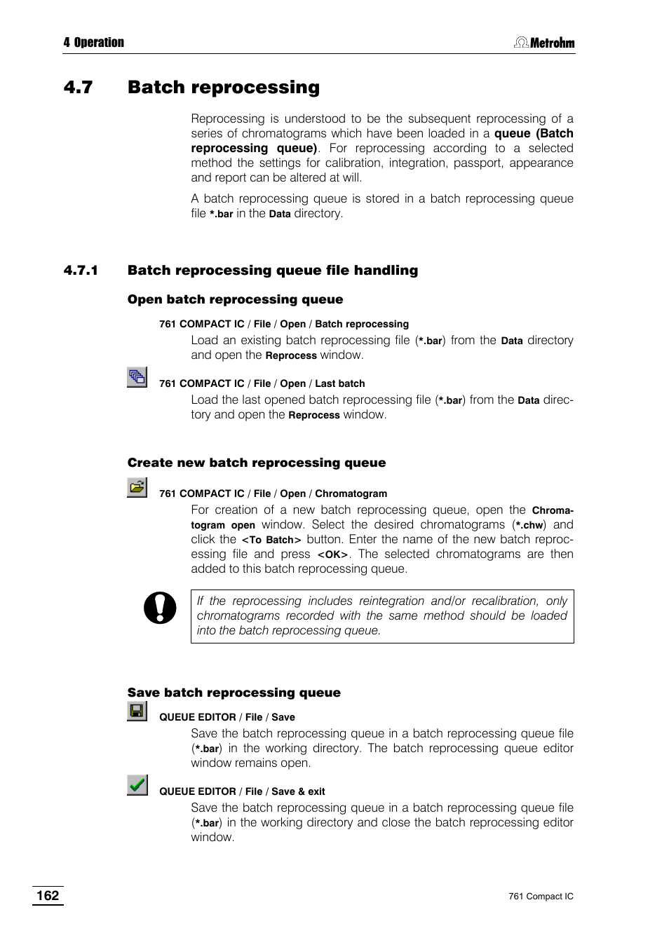 7 batch reprocessing, 1 batch reprocessing queue file handling | Metrohm 761 Compact IC User Manual | Page 172 / 228