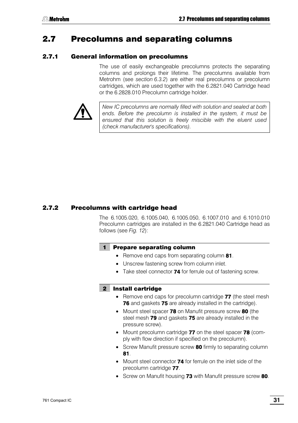 7 precolumns and separating columns, 1 general information on precolumns, 2 precolumns with cartridge head | Metrohm 761 Compact IC User Manual | Page 41 / 228