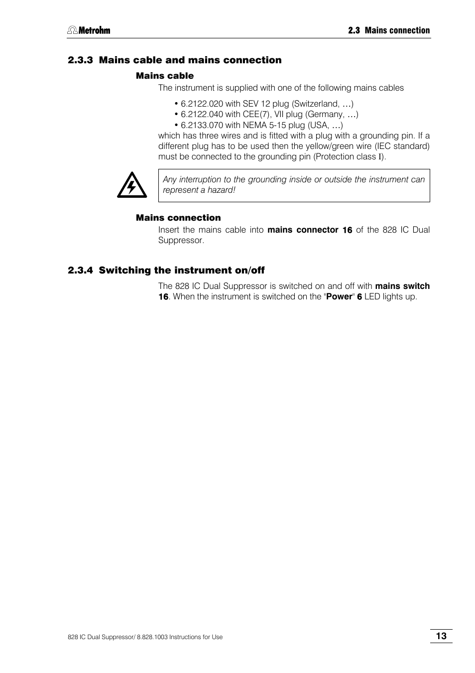 Mains cable and mains connection, Switching the instrument on/off | Metrohm 828 IC Dual Suppressor User Manual | Page 21 / 58