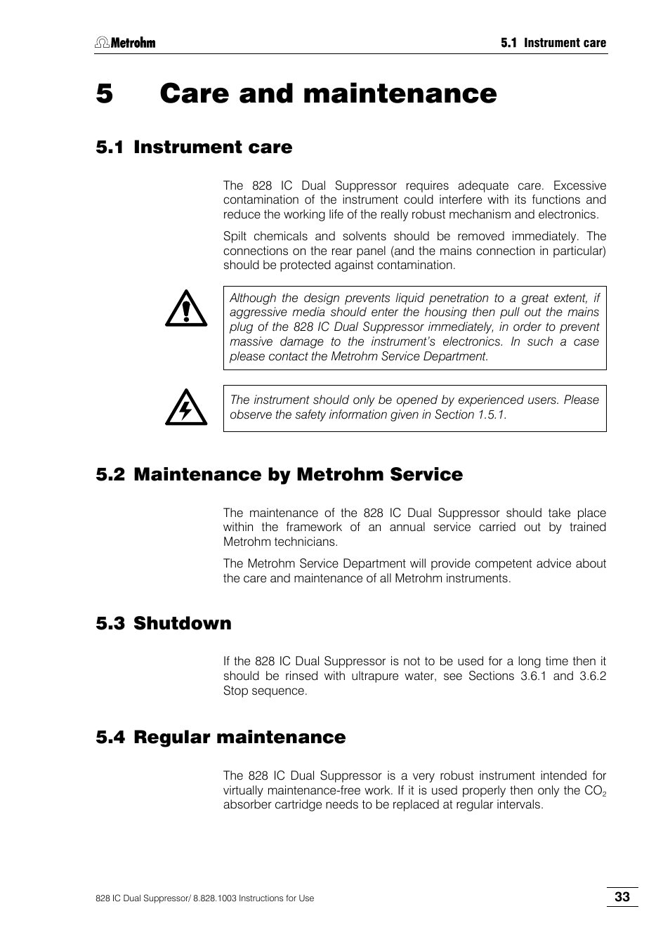 Care and maintenance, Instrument care, Maintenance by metrohm service | Shutdown, Regular maintenance, Sect. 5 care and maintenance, 5care and maintenance, 1 instrument care, 2 maintenance by metrohm service, 3 shutdown | Metrohm 828 IC Dual Suppressor User Manual | Page 41 / 58