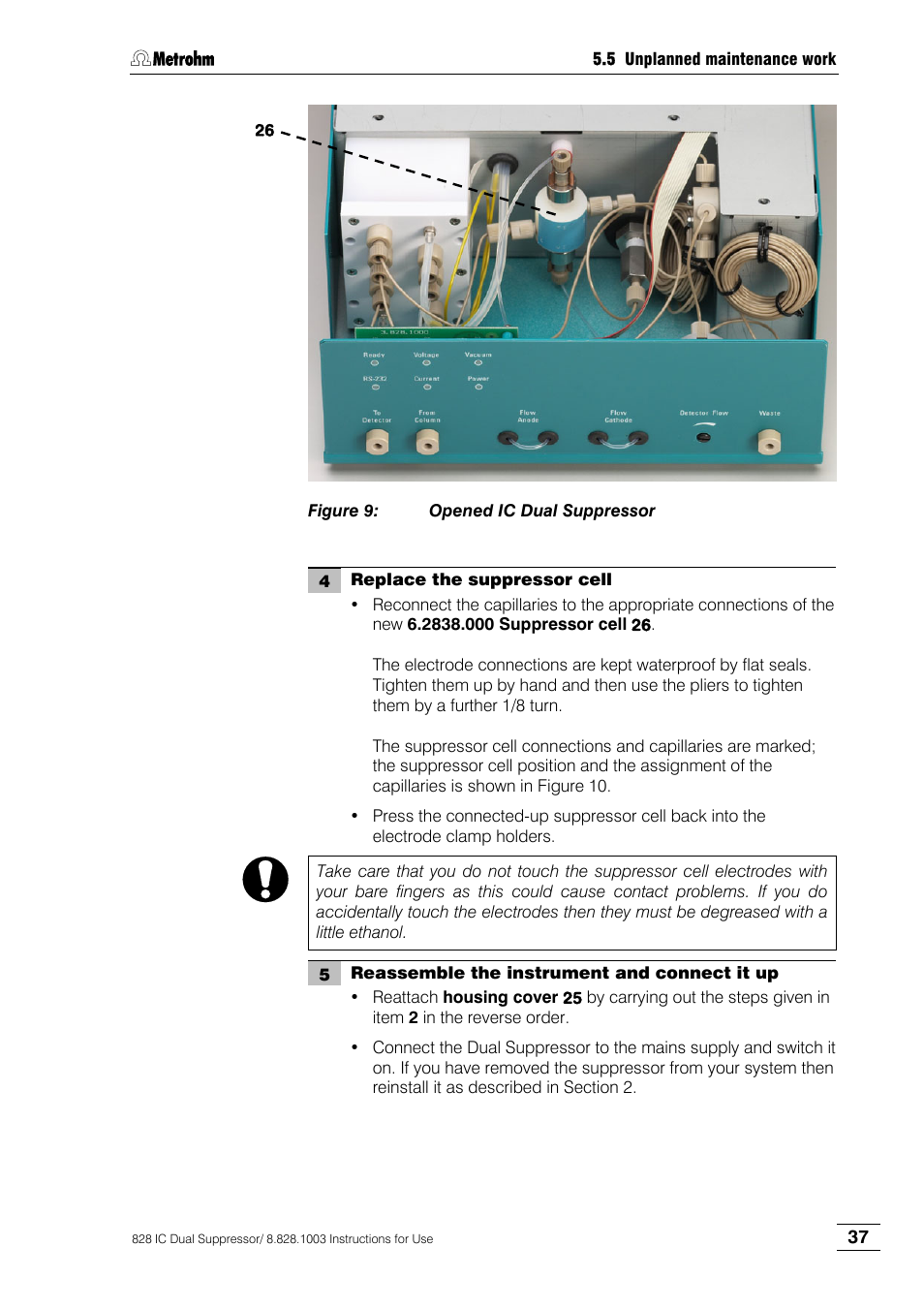 Figure 9, Opened ic dual suppressor, Ee figure 9 | Metrohm 828 IC Dual Suppressor User Manual | Page 45 / 58