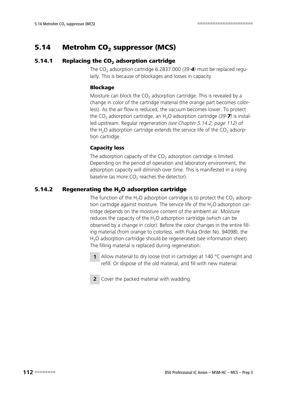 14 metrohm co2 suppressor (mcs), 1 replacing the co2 adsorption cartridge, 2 regenerating the h2o adsorption cartridge | 14 metrohm co, Suppressor (mcs), Replacing the co, Adsorption cartridge, Regenerating the h, O adsorption cartridge | Metrohm 850 Professional IC MSM-HC MCS Prep 3 User Manual | Page 122 / 158