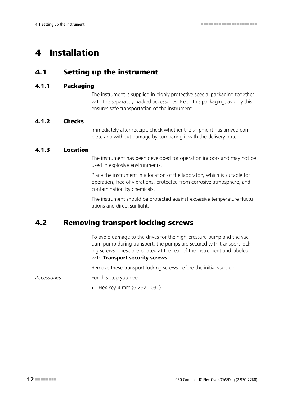 4 installation, 1 setting up the instrument, 1 packaging | 2 checks, 3 location, 2 removing transport locking screws, Setting up the instrument, Packaging, Checks, Location | Metrohm 930 Compact IC Flex Oven/ChS/Deg User Manual | Page 20 / 47
