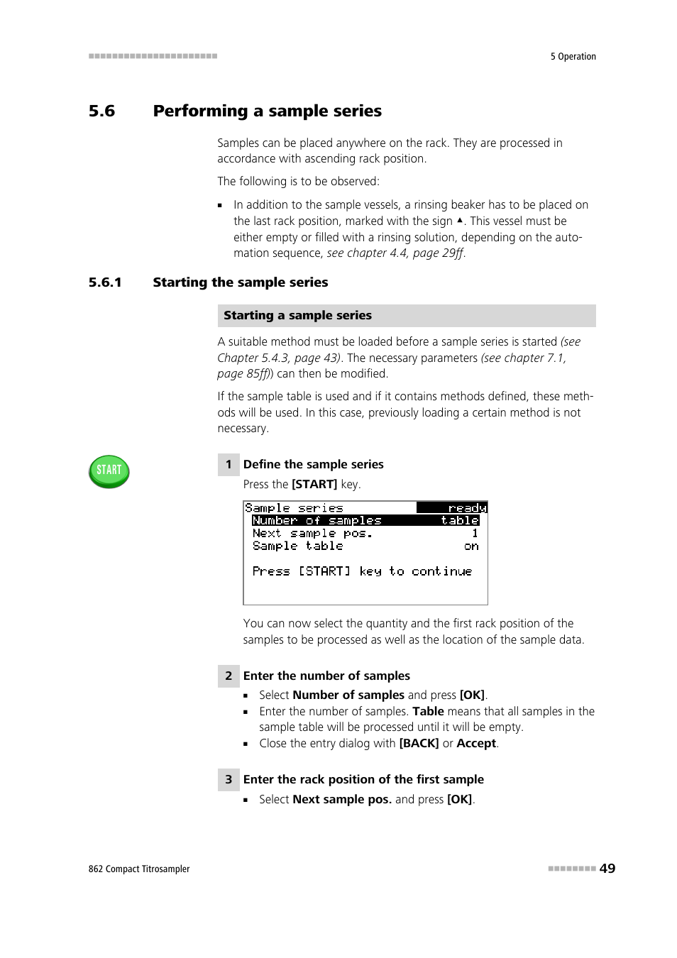 6 performing a sample series, 1 starting the sample series, Performing a sample series | Starting the sample series | Metrohm 862 Compact Titrosampler User Manual | Page 59 / 174