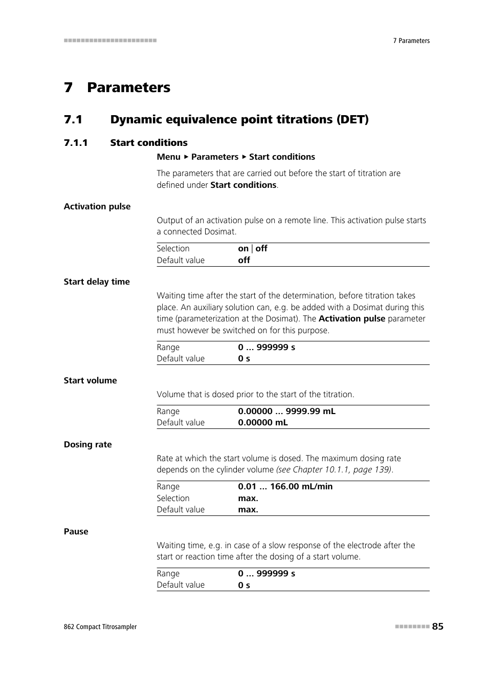 7 parameters, 1 dynamic equivalence point titrations (det), 1 start conditions | Dynamic equivalence point titrations (det), Start conditions | Metrohm 862 Compact Titrosampler User Manual | Page 95 / 174